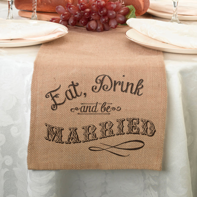 Eat, Drink and Be Married Burlap Table Runner